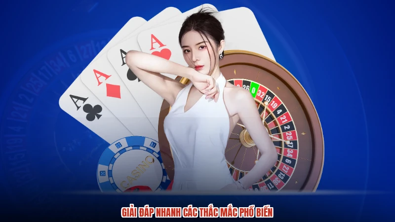 Giải đáp nhanh các thắc mắc phổ biến