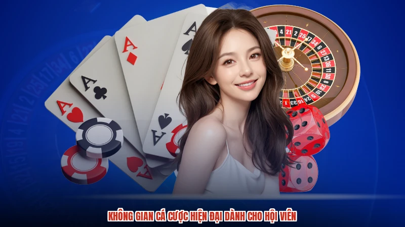 Không gian cá cược hiện đại dành cho hội viên