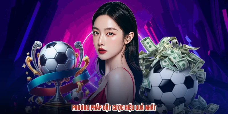 Phương pháp đặt cược hiệu quả nhất