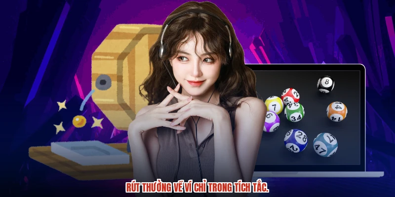 Rút thưởng về ví chỉ trong tích tắc.
